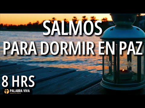 Salmos para dormir en paz | Palabra de Dios | Música relajante | 8HRS