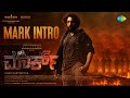 Mark Intro Kichcha Sudeepa Vijay Kartikeyaa Ajaneesh B Loknath Sathya Jyothi Films