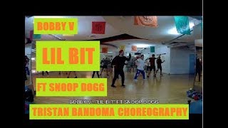 BOBBY V -  LIL BIT FT SNOOP DOGG |  TRISTAN BANDOMA CHOREOGRAPHY