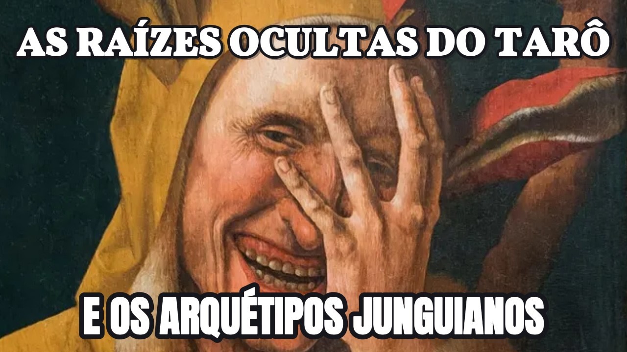 O TARÔ, SUAS RAÍZES OCULTAS e suas conexões com os arquétipos Junguianos