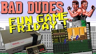 Bad Dudes for NES (Fun Game Friday!)