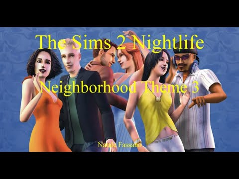 The Sims 2 Nightlife - Neighborhood Theme 3