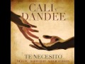 Cali y El Dandee - Te Necesito (DéjàVu) 