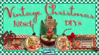 VINTAGE Inspired CHRISTMAS KITSCH DIYS