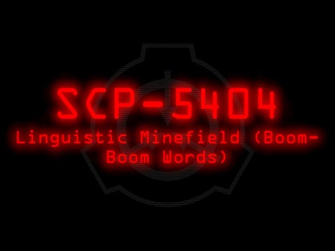 SCP-5404 - Linguistic Minefield (Boom-Boom Words)