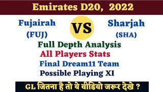Emirates D20 | FUJ VS SHA | Final Dream11 Team | Prediction & Analysis | Dream11 SL & GL Tips |
