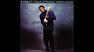 Robert Cray - Right Next Door (Because Of Me)