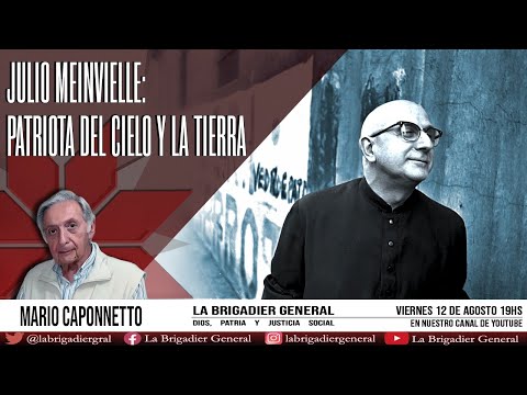 JULIO MEINVIELLE: PATRIOTA DEL CIELO Y LA TIERRA - Mario Caponnetto.