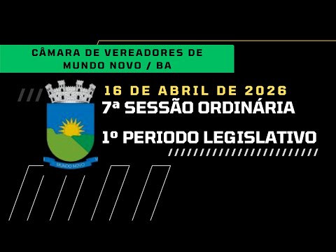 7ª SESSÃO DA CÂMARA DE VEREADORES DE MUNDO NOVO - 16/04/26