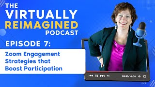 Zoom Engagement Strategies that Boost Participation  - Ep. 7