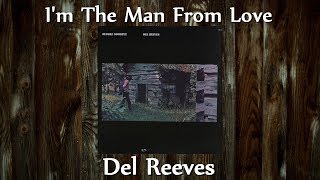 Del Reeves - I&#39;m The Man From Love