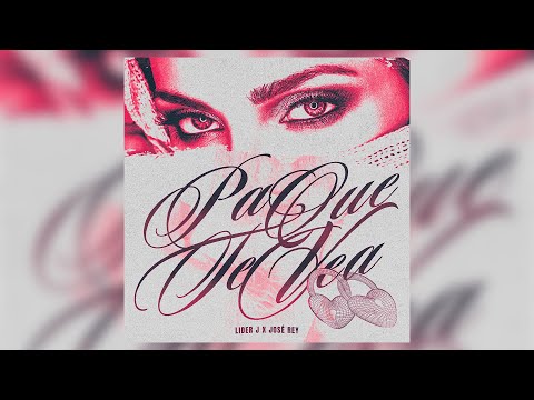 Liderj ft. José Rey - PA QUE TE VEA (vídeo oficial)