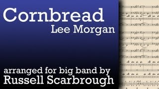 Cornbread, by Lee Morgan - arranged for 12-piece big band by Russell Scarbrough