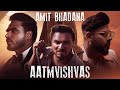 Aatmvishvas - Amit Bhadana | Badshah ( Official Music Video )