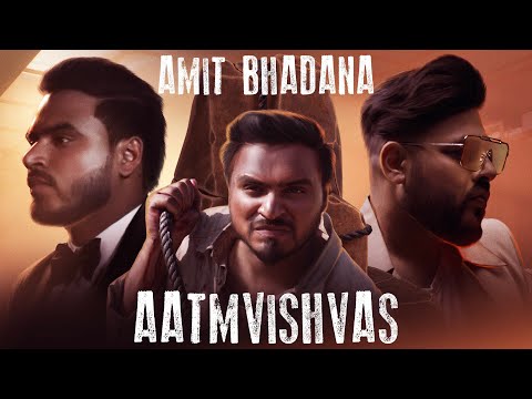 Aatmvishvas - Amit Bhadana | Badshah ( Official Music Video )