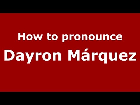 How to pronounce Dayron Márquez (Colombian Spanish/Colombia)  - PronounceNames.com
