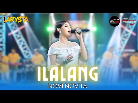 ILALANG - NOVI NOVITA | NEW LARYSTA