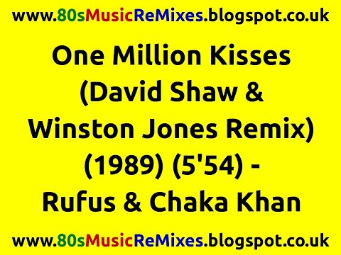 One Million Kisses (David Shaw & Winston Jones Remix) - Rufus & Chaka Khan | 80s Dance Music