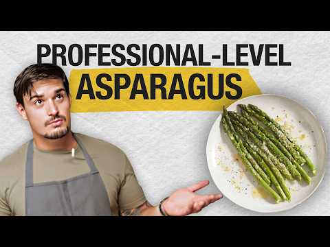 How to Cook Asparagus: What I learned in a Michelin Restaurant
