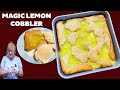 MAGIC LEMON COBBLER Made Quick, Easy, and Delicious
