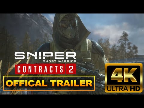 Sniper Ghost Warrior Contracts 2 - Official Trailer - FULL 4k 2160P
