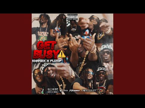 Get Busy (feat. UYG Flizop)