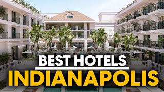 Best Hotels In Indianapolis, Usa - Top 5 Picks For Any Budget