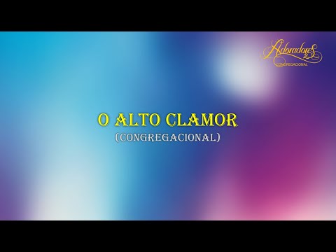 O Alto Clamor(Congregacional)-Adoradores 2