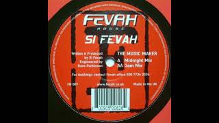 Si Fevah - The Music Maker (Midnight Mix)