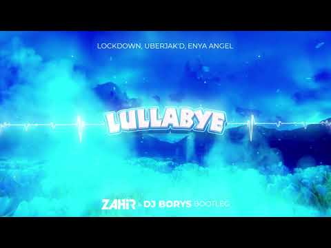 Lullabye - Uberjakd, Lockdown  Enya Angel (Dj Zahir & Dj Borys Bootleg)