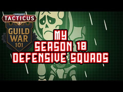 Guild War 101: My Defensive Squads for Season 18