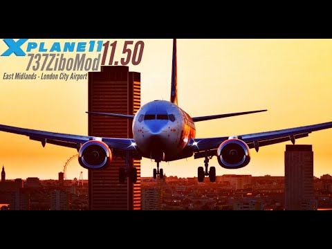 X-Plane 11 v11.50 - 737ZiboMod - East Midlands - London City - Reshade - RTWeather-1080p@60fps