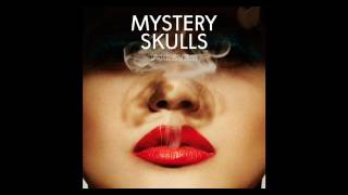 Mystery Skulls - The Future (Clean)