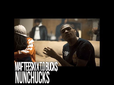 MAF Teeski x T.O Buck$ - Nunchucks (Music Video)
