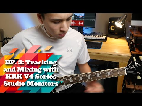 Ep 3: Tracking & Mixing with KRK V4 Series 4 Studio Monitors and Matthew Aasen
