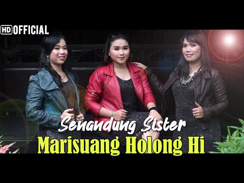 Senandung Sister - Marisuang Holong Hi
