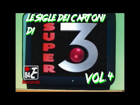 Le Sigle dei Cartoni Animati di Super3 - Vol.4