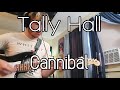 Cannibal // Tally Hall (Cover)