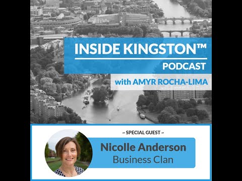 Inside Kingston™ Podcast - Ep. 18 - Nicolle Anderson - Business Clan