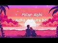Milan Abhi Aadha Adhura Hai Song Slowed And Reverb Dj Shubham Khandare