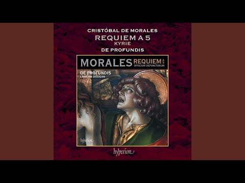 Morales: Missa pro defunctis a 5 "Requiem": II. Kyrie