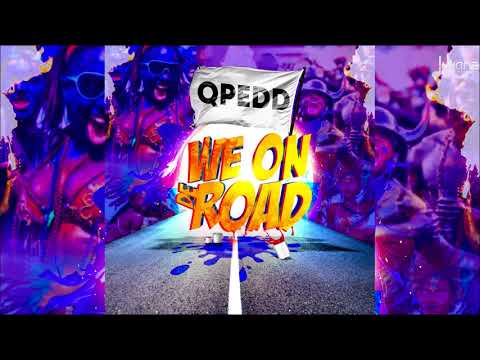 Qpedd - We On De Road (Stallion Riddim) "2019 Soca"