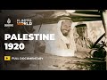 Palestine 1920 The Other Side Of The Palestinian Story Al Jazeera World Documentary