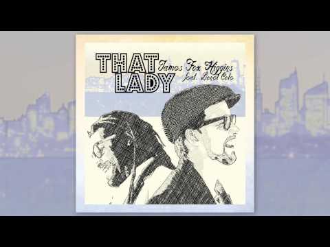 That Lady - James Fox Higgins feat. Lionel Cole (AUDIO)