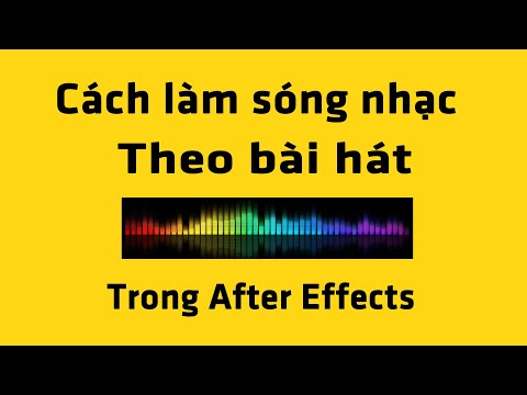 cach lam song nhac trong after effects