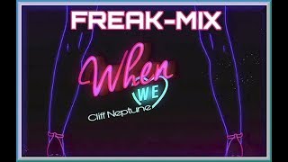 Cliff Neptune - When We (Freak-Mix)