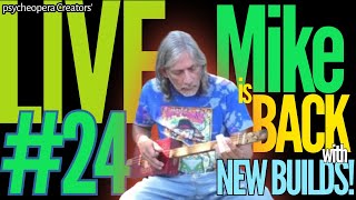 PSYCHEOPERA CREATORS' LIVE 24: NEW Builds by @MikeMountainHawkGourley 🎸#cigarboxguitars