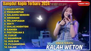 Download lagu KALAH WETON - DINDA TERATU FULL ALBUM DANGDUT KOPLO TERBARU 2024 || DANGDUT VIRAL mp3