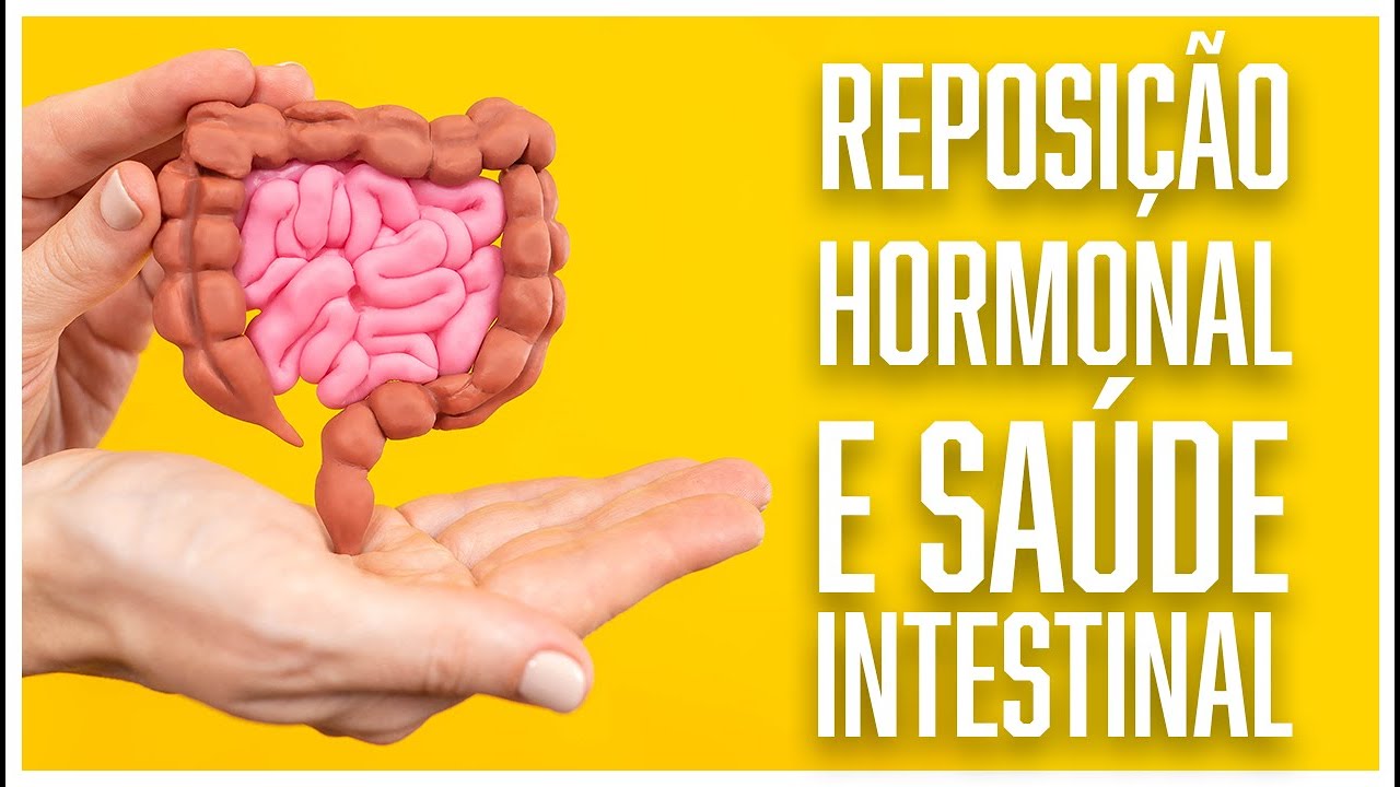 Qual o papel do INTESTINO na TERAPIA DE REPOSIÇÃO HORMONAL? |  Dr. André Vinícius