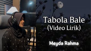 Download lagu Meyda Rahma - Tabola Bale (Video Lirik) mp3 Download lagu Meyda Rahma - Tabola Bale (Video Lirik) mp3